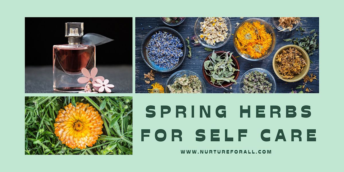 Herbalism Workshop: Spring Herbs for Self-Care!, April 13 2023 | Online ...