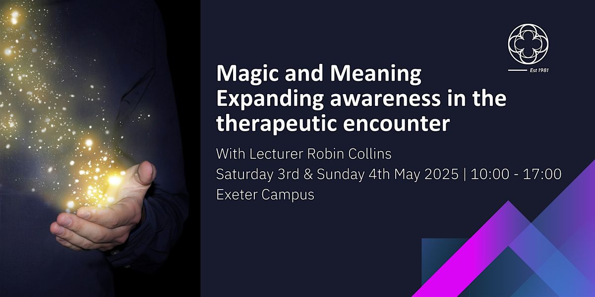 Magic and Meaning - Expanding awareness in the therapeutic encounter | Event in Exeter | AllEvents