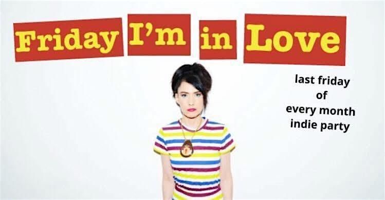 Friday I’m In Love | Event in Ottawa | AllEvents