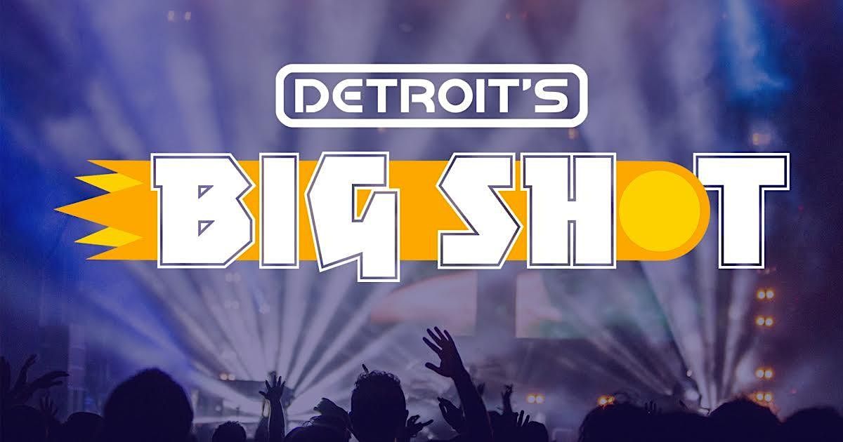 The D Brief presents DETROITS BIG SHOT Talent Competition (Prelims