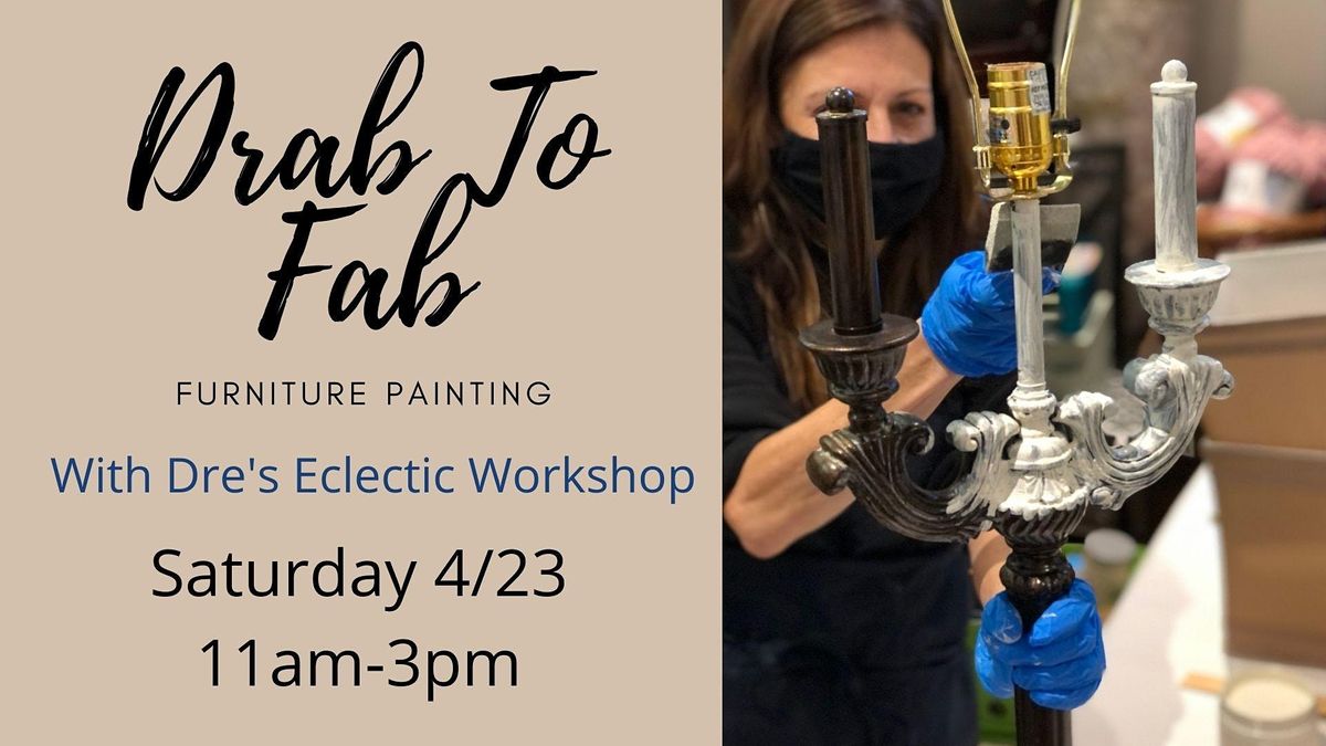 Drab to Fab Furniture Painting w/Dres Eclectic Nest