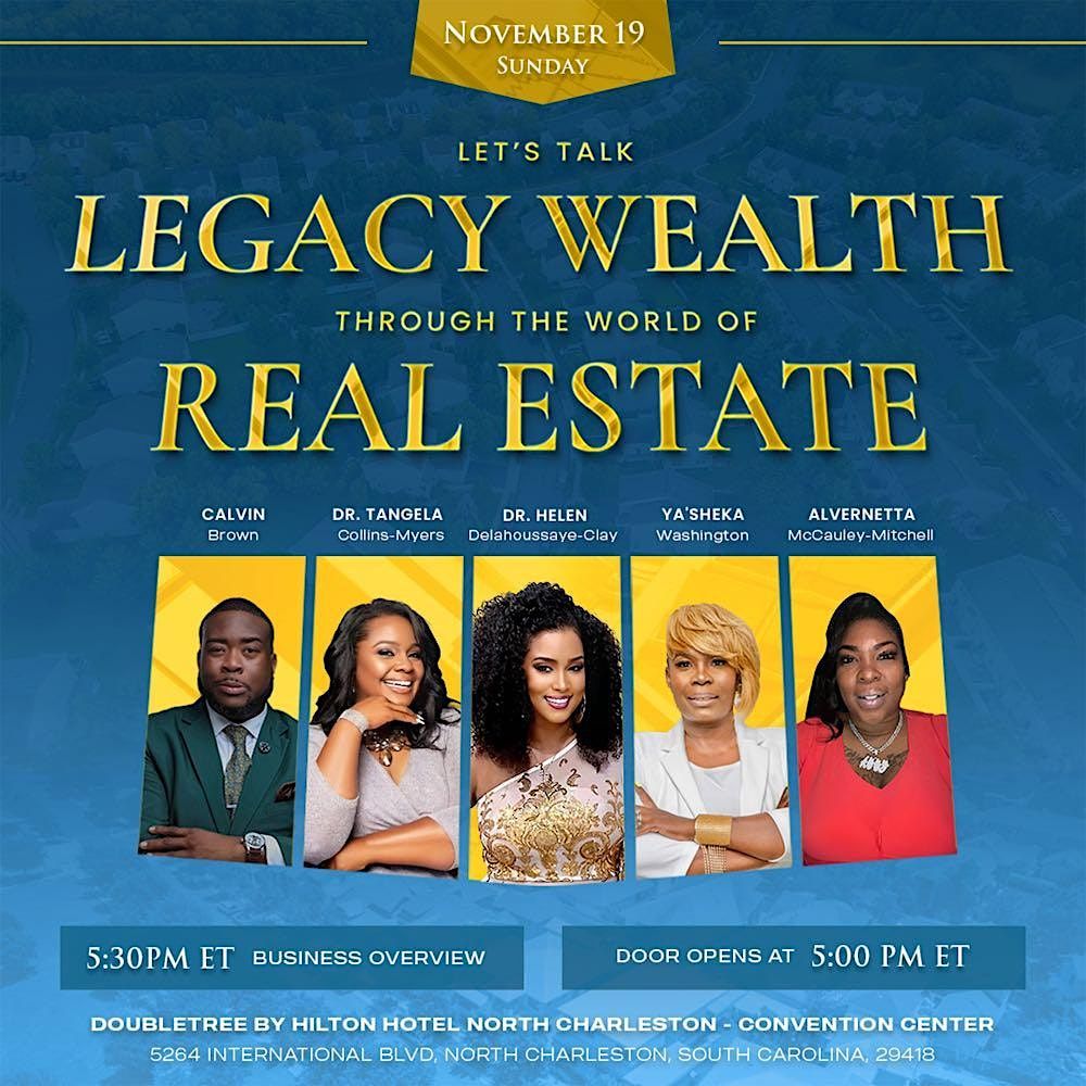 Let Us Talk Legacy Wealth Through The World of Real Estate Charleston, SC, DoubleTree by