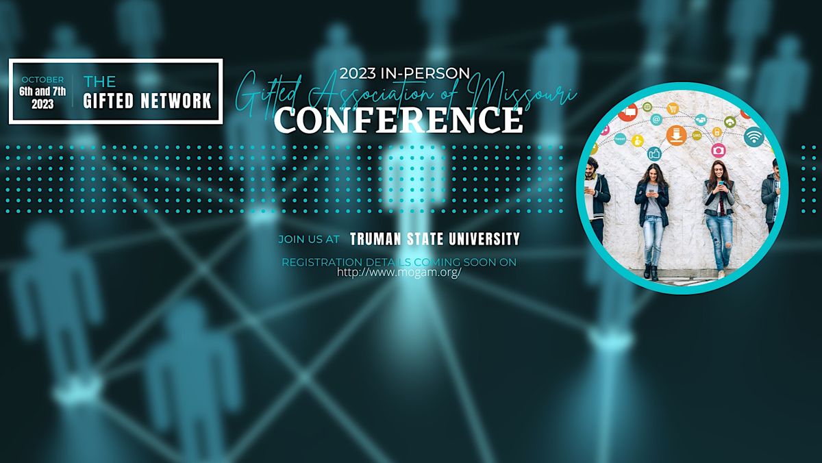 Gifted Association of Missouri 2023 Annual Conference on Gifted Education, Truman  State University, Kirksville, October 6 to October 7 | AllEvents.in