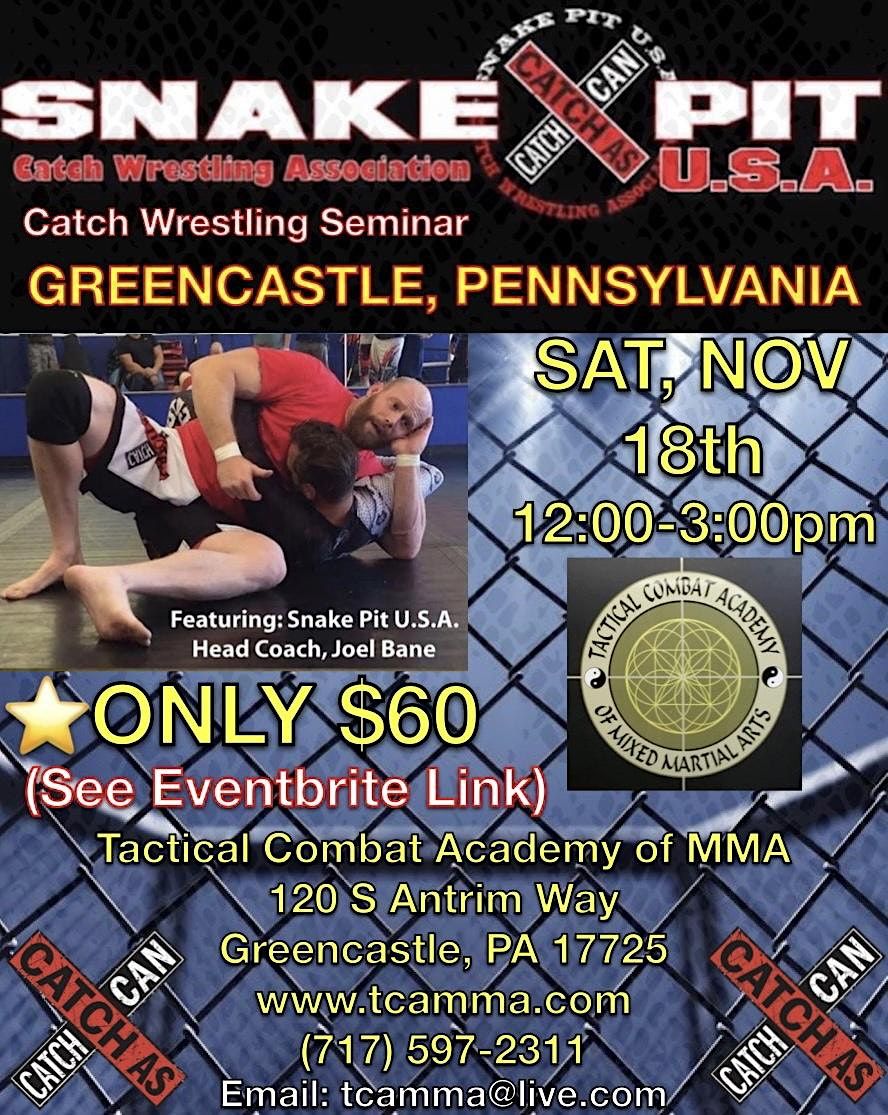 SNAKE PIT U.S.A GREENCASTLE, PENNSYLVANIA ATCH WRESTLING SEMINAR