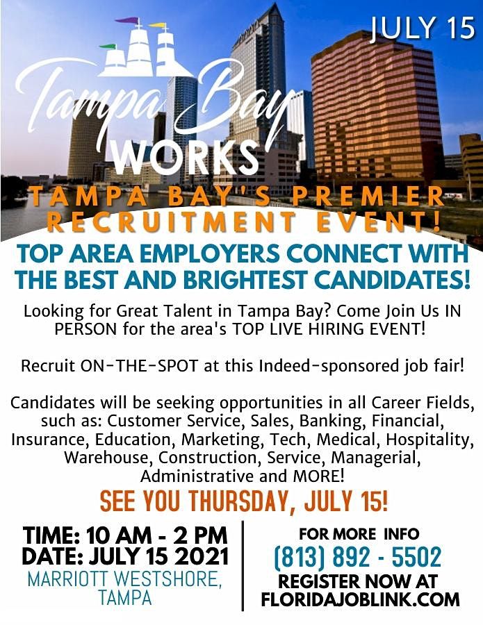 TAMPA BAY JOB FAIR JULY 15 TAMPA BAY WORKS 2021 REGISTER NOW!, Marriott Westshore