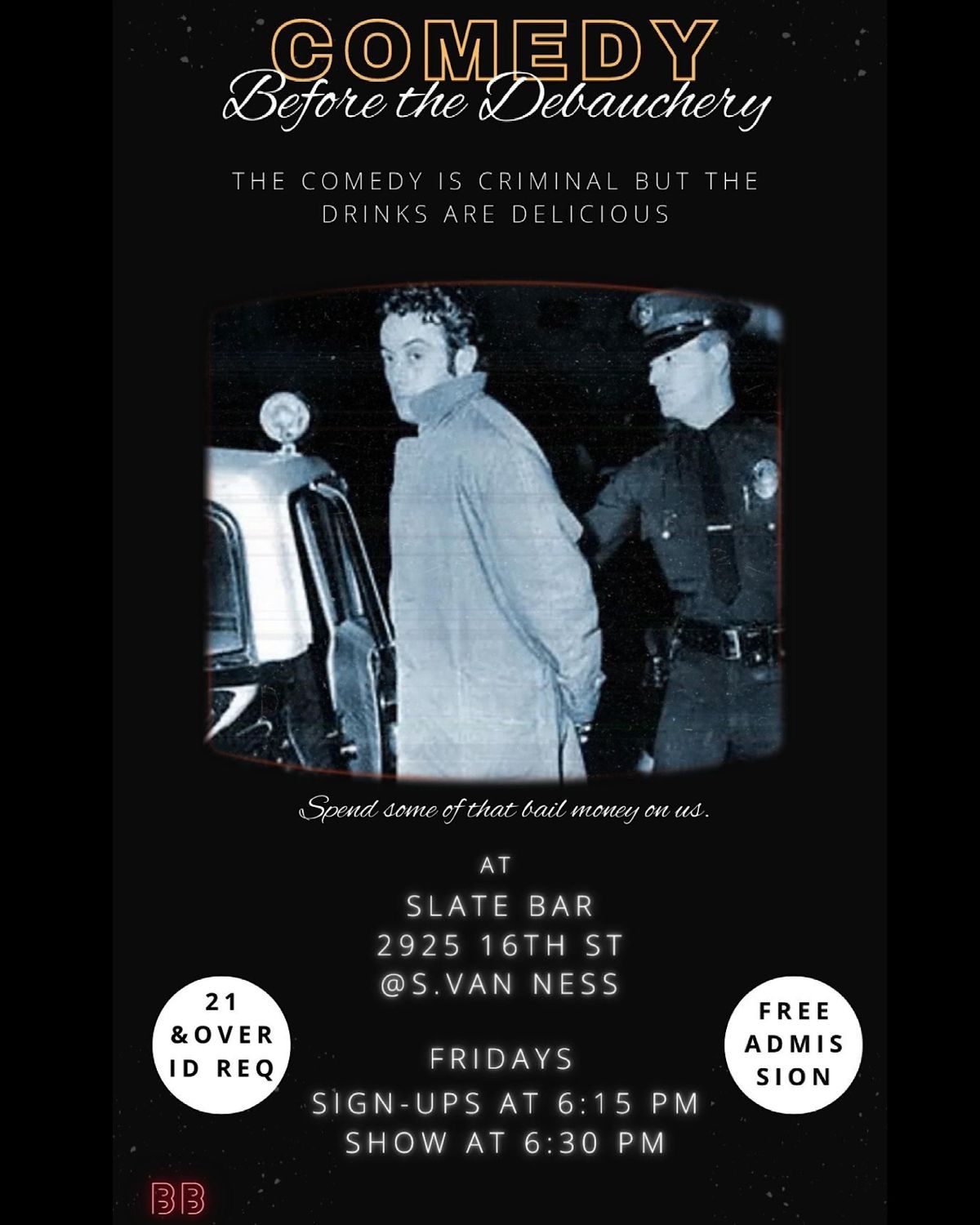 Comedy Before The Debauchery Stand Up Open Mic, Slate Bar, San