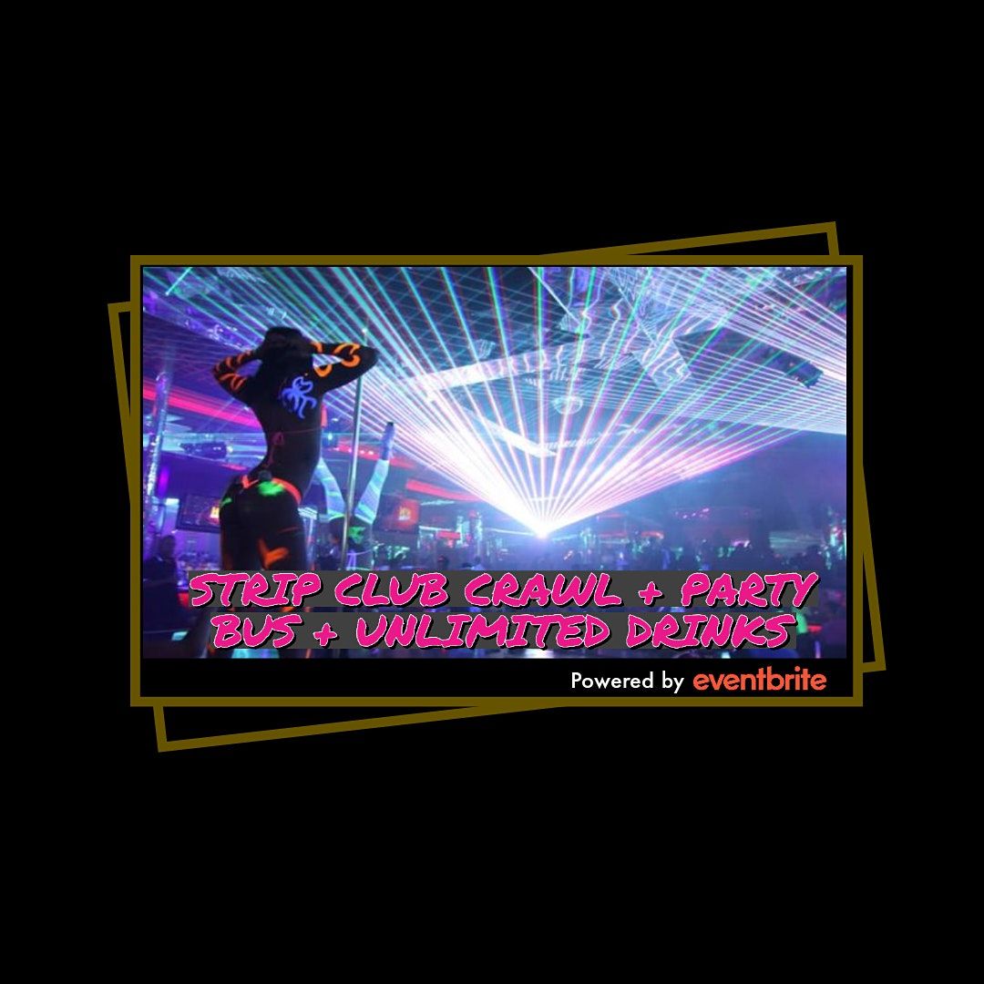 (Las Vegas) Strip Club Crawl + Party Bus + Unlimited Drinks, Las Vegas