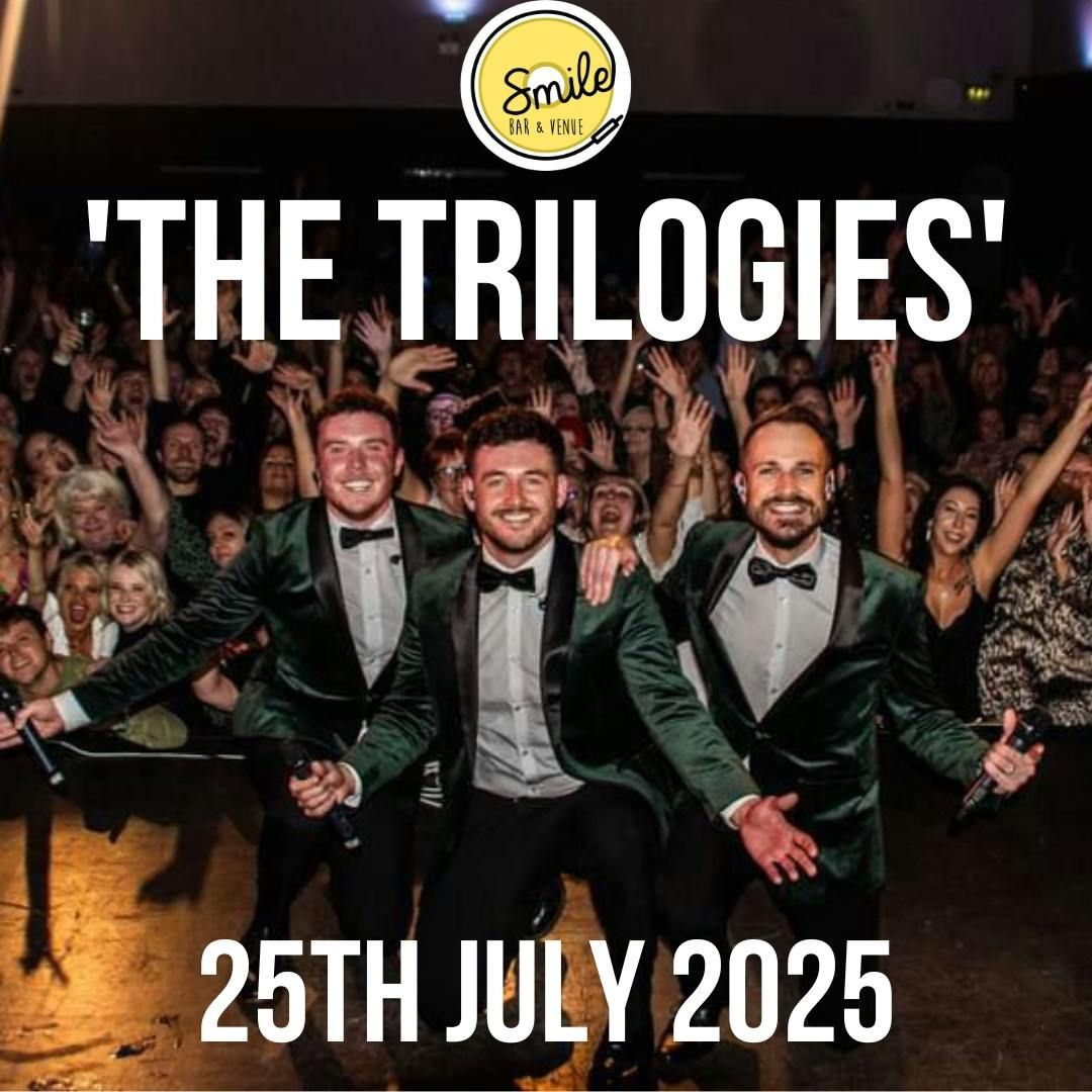 SMILE BAR &amp; VENUE PRESENTS  AN EVENING WITH 'THE TRILOGIES', 25 July | Event in Huddersfield | AllEvents