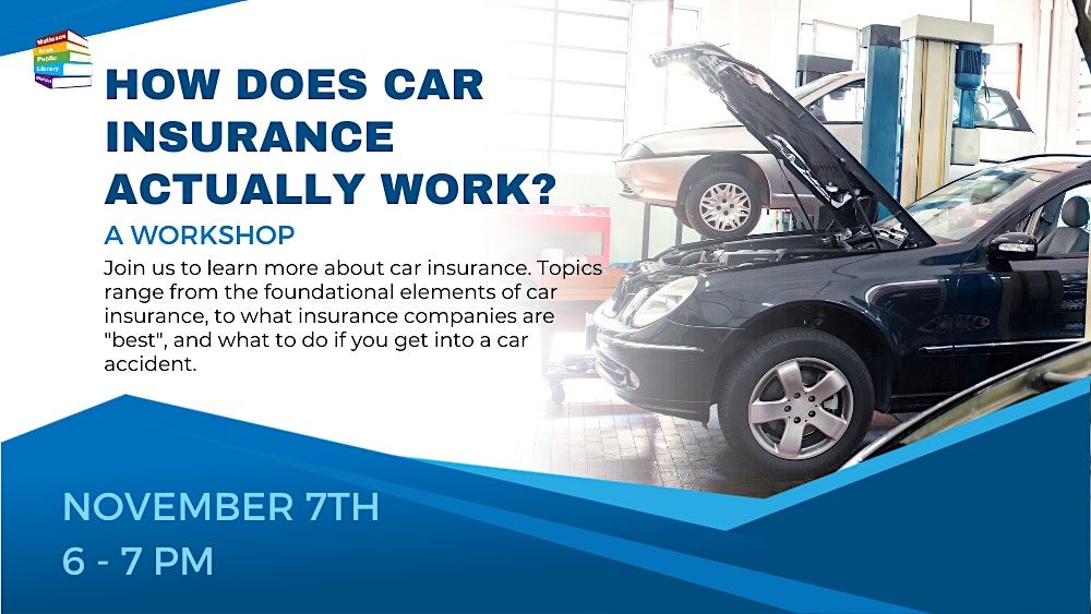 How Does Car Insurance Actually Work? A Matteson Area Public