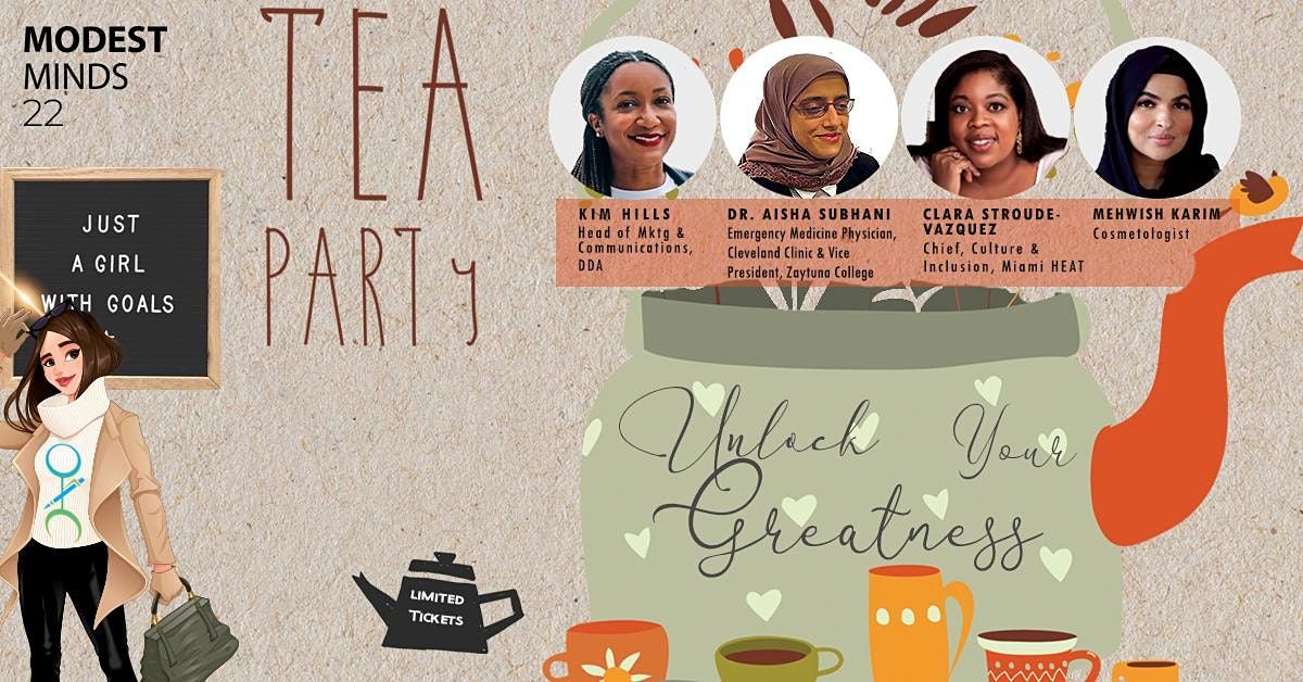 Modest Minds Tea Party – Empowering & Fun. “Unlock Your Greatness”