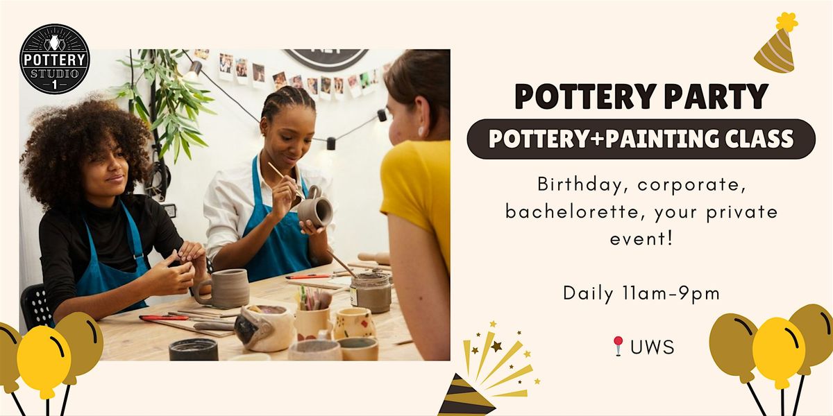 Private Party with Pottery Class PLUS - UWS | Event in New York | AllEvents