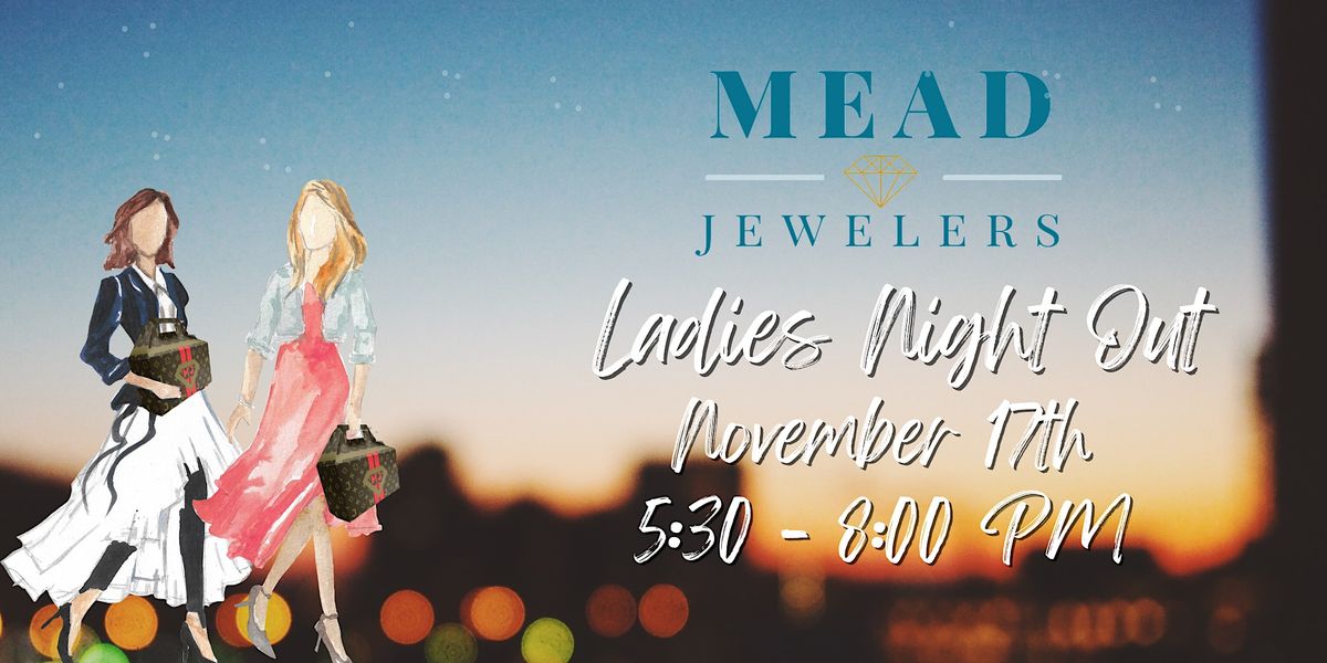 Lets Mix and Mingle At Our Ladies Night Out On November 17th, Mead