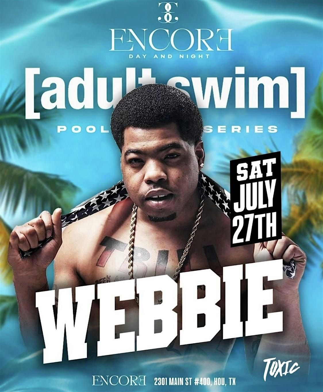 WEBBIE LIVE At Adult Swim Saturdays Pool Party ENCORE | Event in Houston | AllEvents
