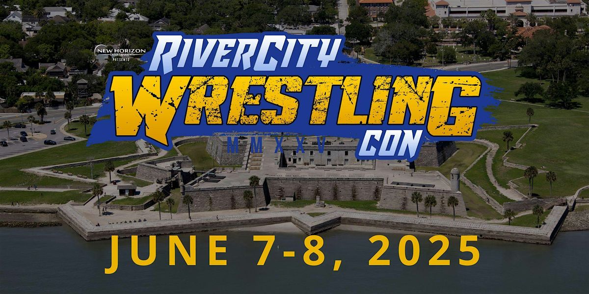 River City Wrestling Con 2025, 7 June | Event in St. Augustine | AllEvents