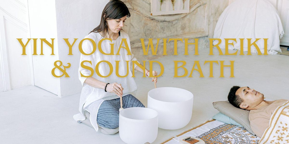 Yin Yoga Class with Reiki & Sound Bath, B3 Yoga and Wellness Center ...