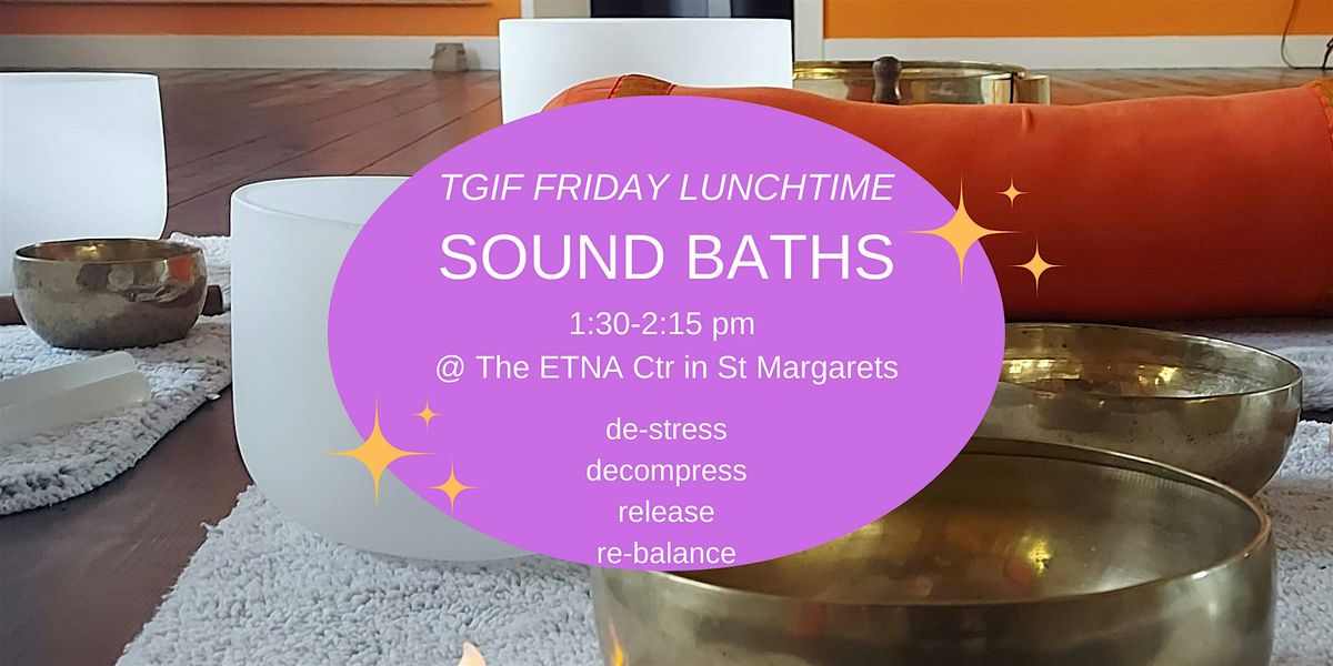 TGIF Lunchtime Sound Healing - £15 (£12 early bird), ETNA Community ...
