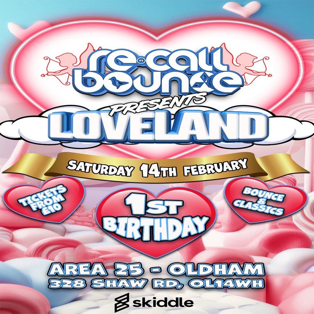 Recall Bounce Presents Loveland, 14 February | Event in Oldham | AllEvents