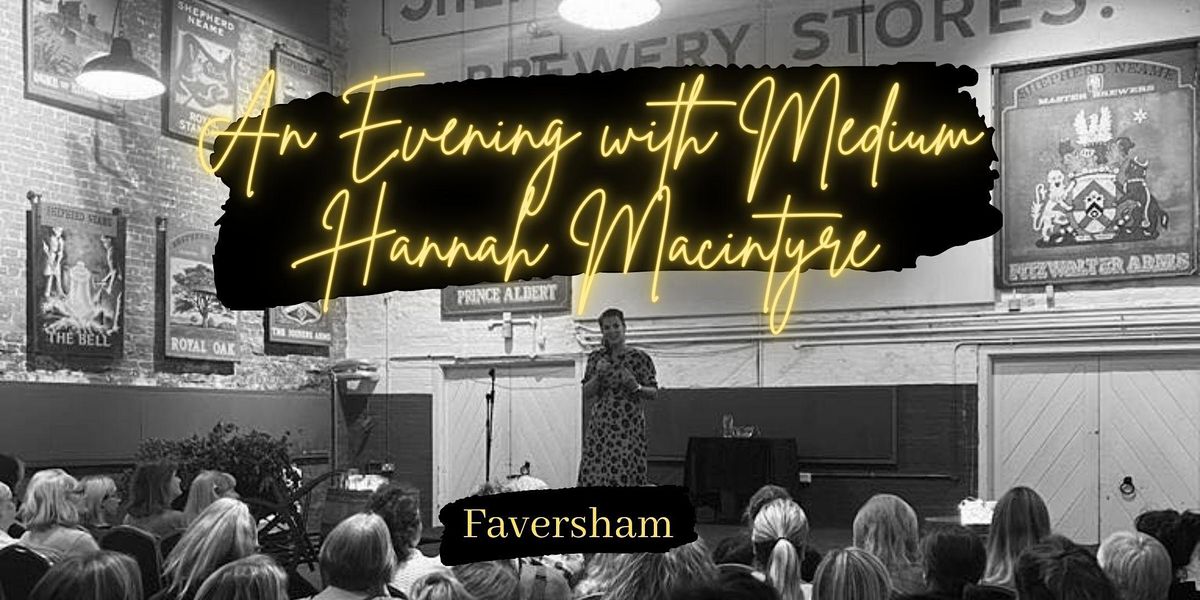 An Evening with Medium Hannah Macintyre Faversham, The Old Brewery