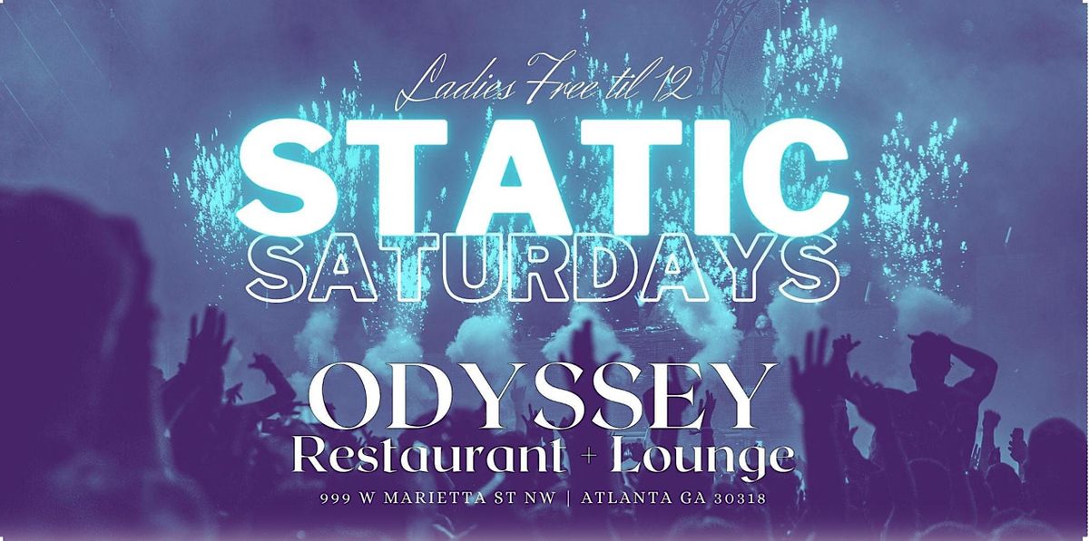 Static Saturdays (Complimentary drink for ladies /12)., Odyssey Lounge ...