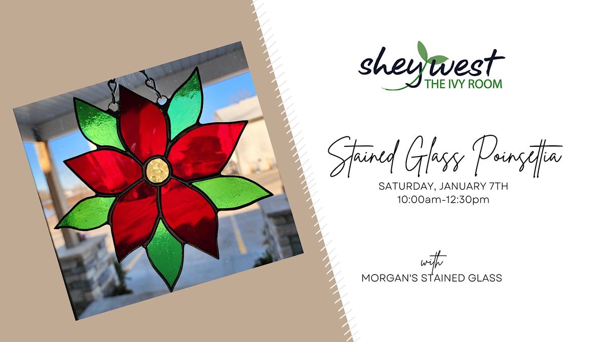Stained Glass Poinsettia, SheyWest, West Fargo, 7 January 2023 AllEvents.in