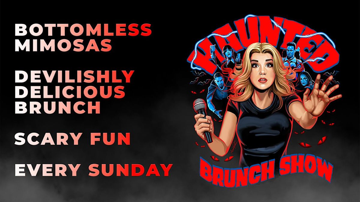 Haunted Brunch Show! Fun Horror Themed Bottomless Mimosa Brunch Show