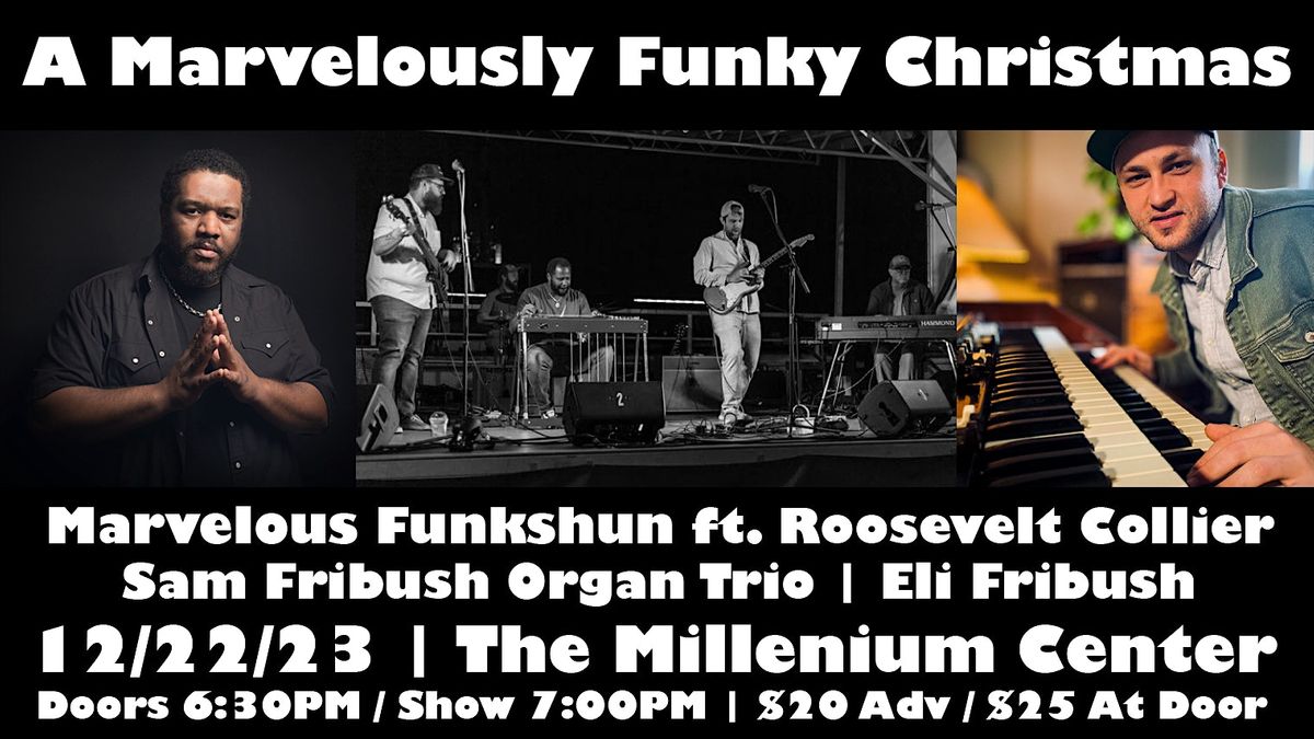 A Marvelously Funky Christmas, The Millennium Center, WinstonSalem, 22
