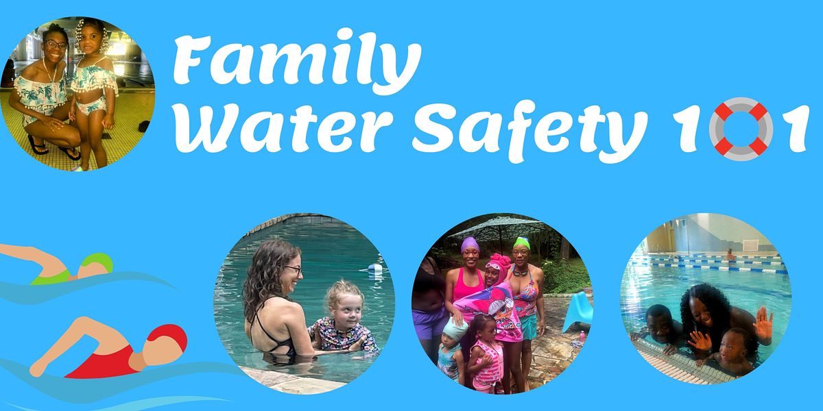 Family Water Safety 101 All Age Groups, 7 July 2022 AllEvents.in