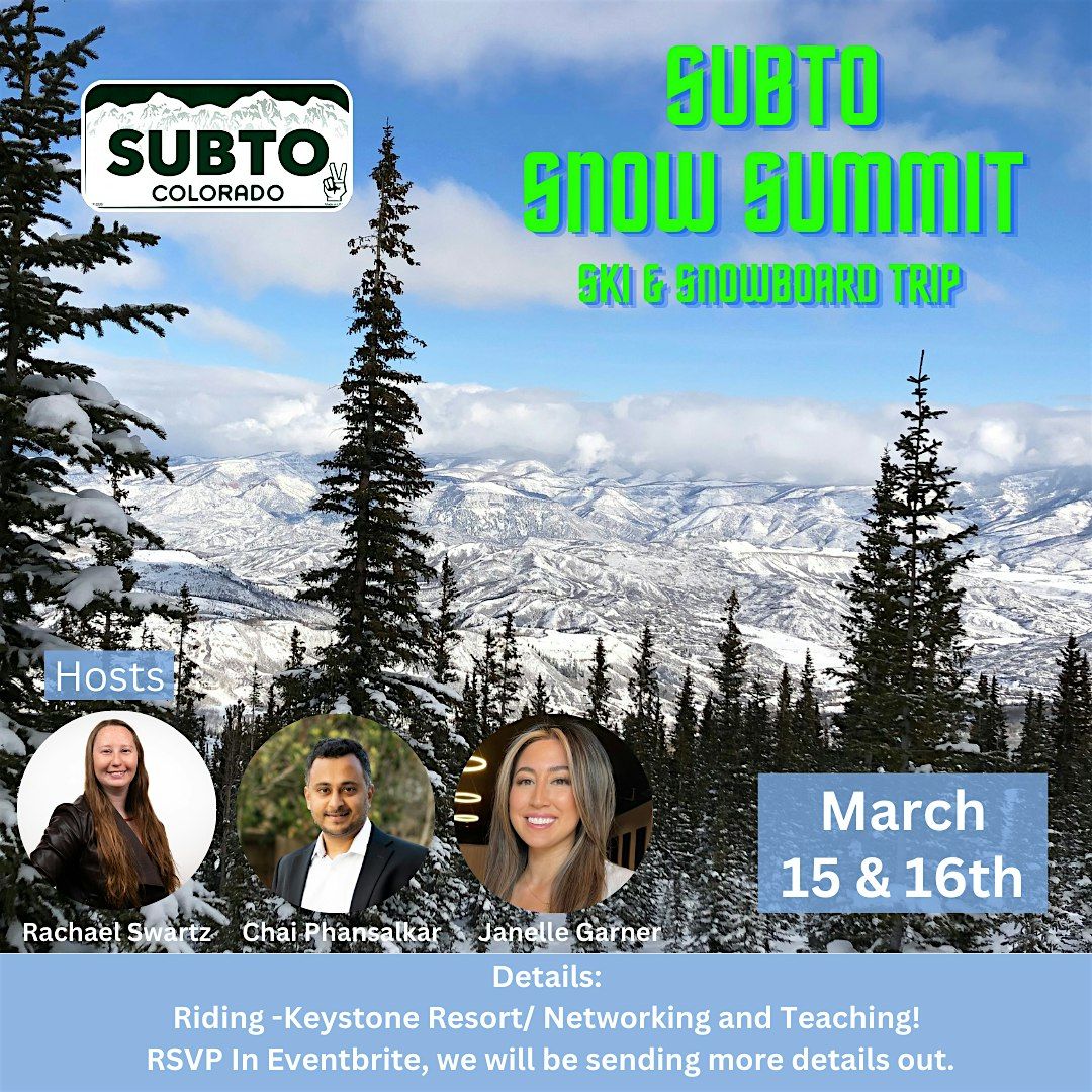 Subto Snow Summit, Keystone, 15 March to 16 March | AllEvents