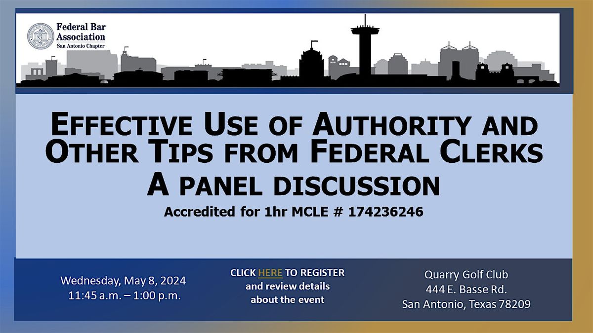 Effective use of authority and other tips from federal clerks quarry