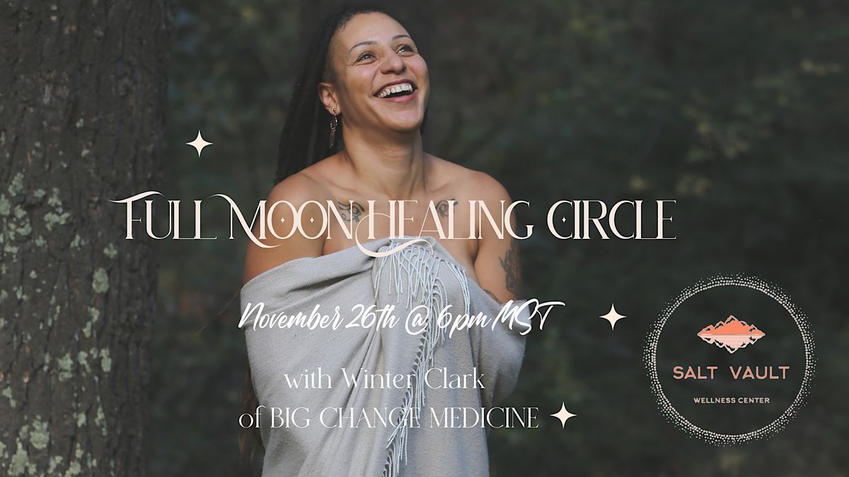 FULL MOON HEALING CIRCLE, Salt Vault Wellness Center, Colorado Springs