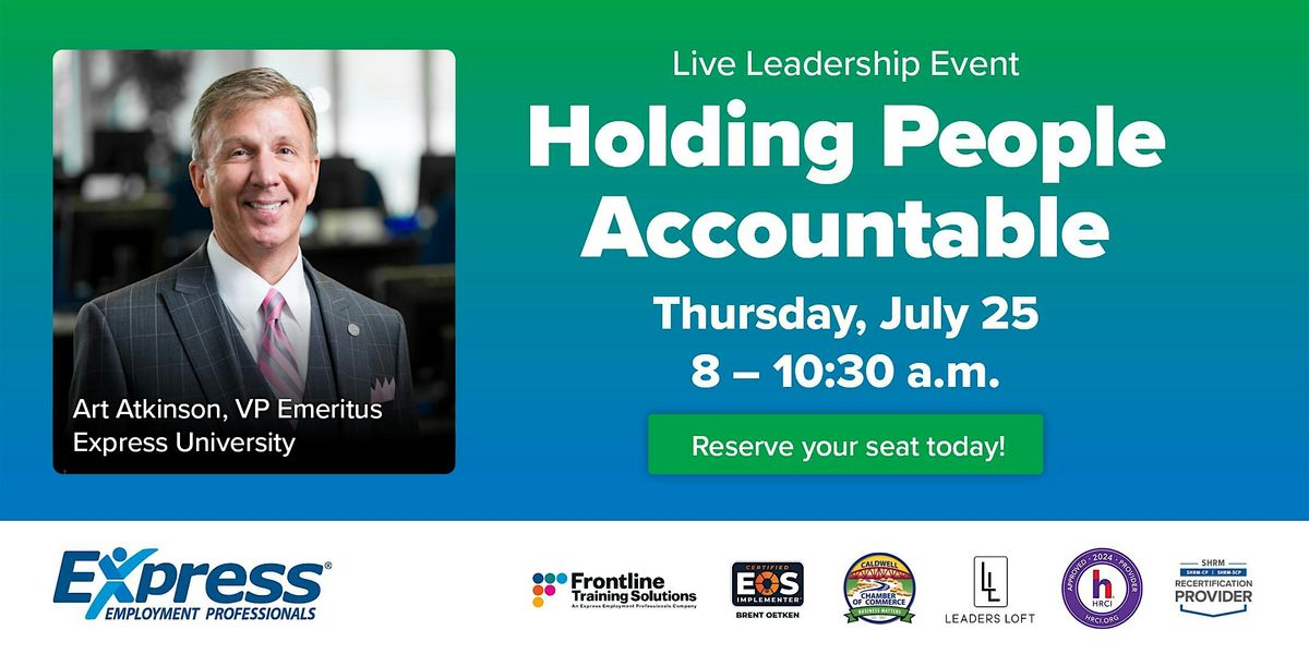 Holding People Accountable, Leaders Loft, Caldwell, 25 July 2024 ...