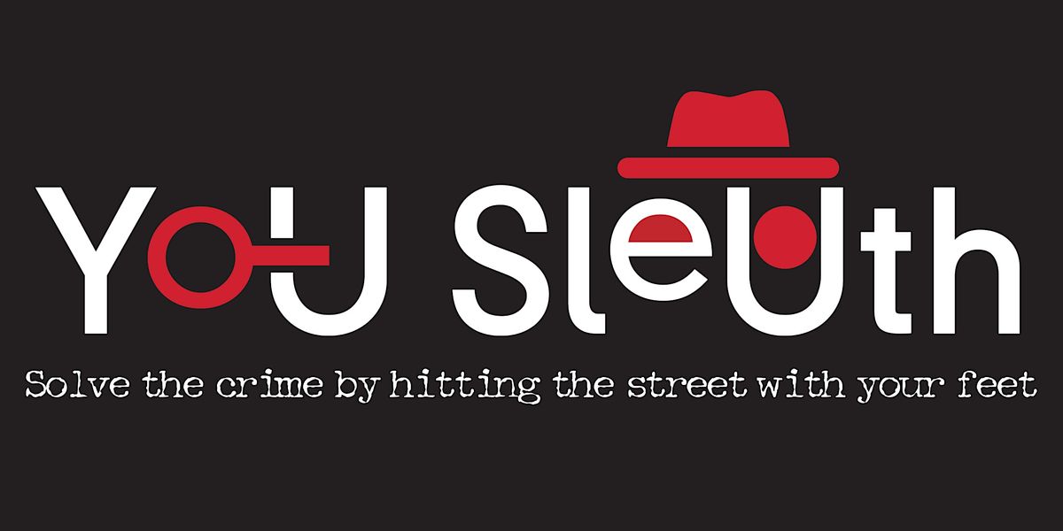 You Sleuth Augmented Reality Detective Experience, Rockford, September