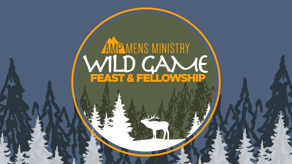 AMP Mens Ministry Wild Game Feast, 7124 E Highway 22, Panama City, FL
