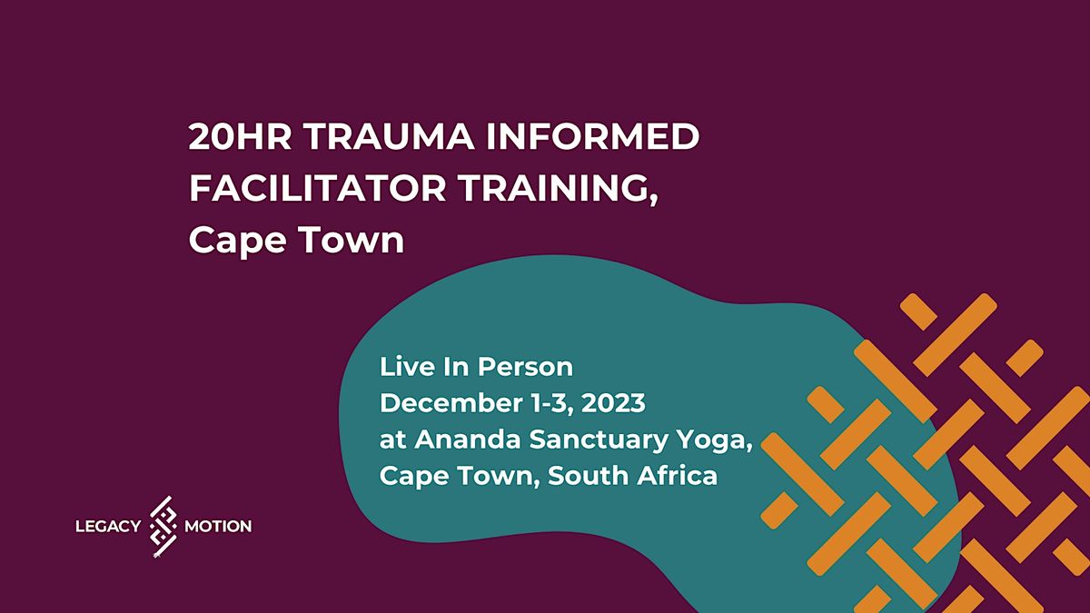 20HR Trauma Informed Facilitator Training - Ananda Sanctuary, Cape Town,, 1 December | Event in Cape Town