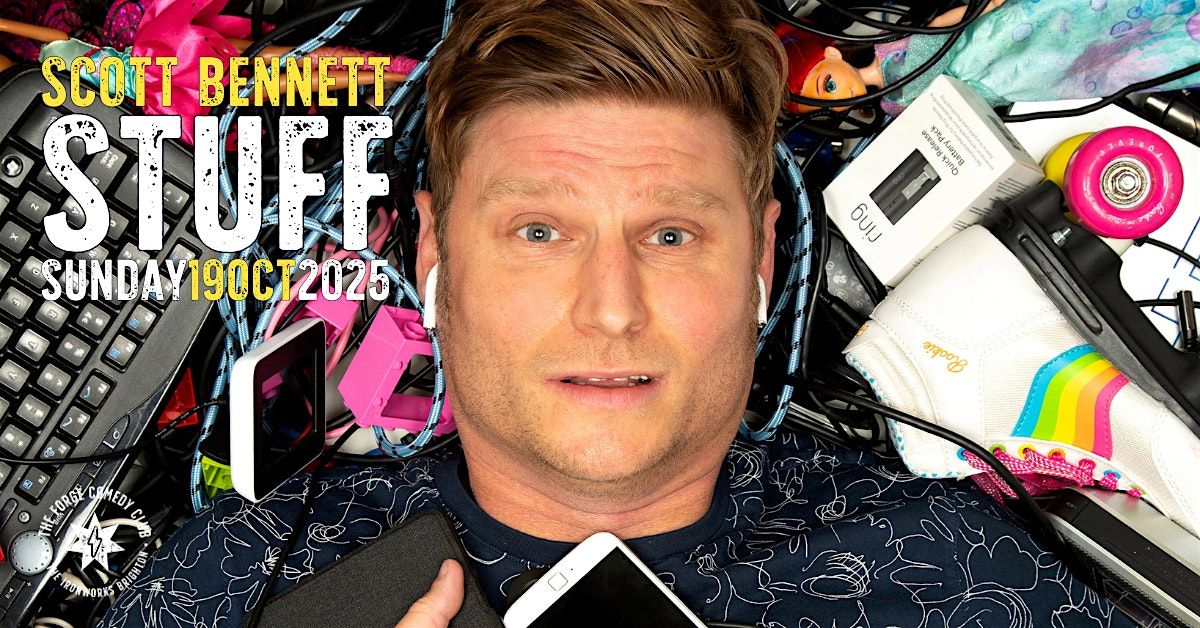 Scott Bennett: Stuff, 19 October | Event in Brighton | AllEvents