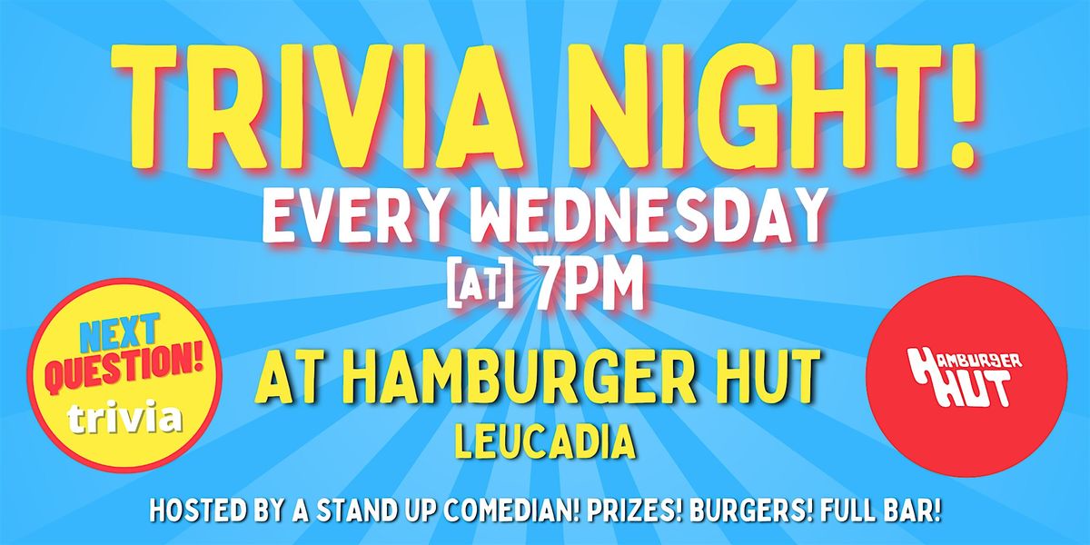 Free Trivia Night at the HAMBURGER HUT in Leucadia! Every Wednesday at 7PM! | Event in Encinitas | AllEvents