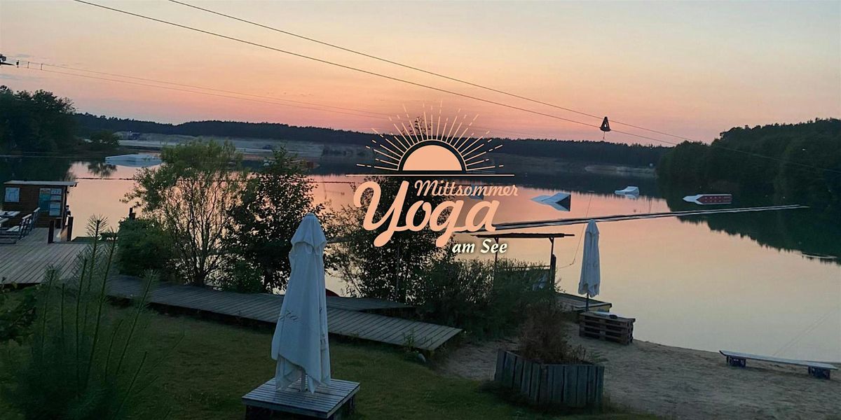 Mittsommer Yoga am See ✺ Wasserskipark Zossen, 20 June | Event in Zossen | AllEvents