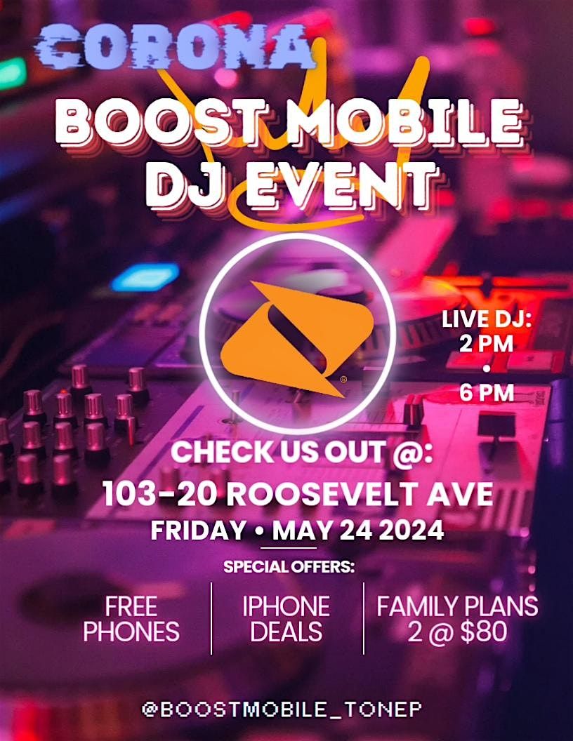 Boost Mobile DJ event at 103-20 Roosevelt Ave #CoronaQueens, 103-20 ...