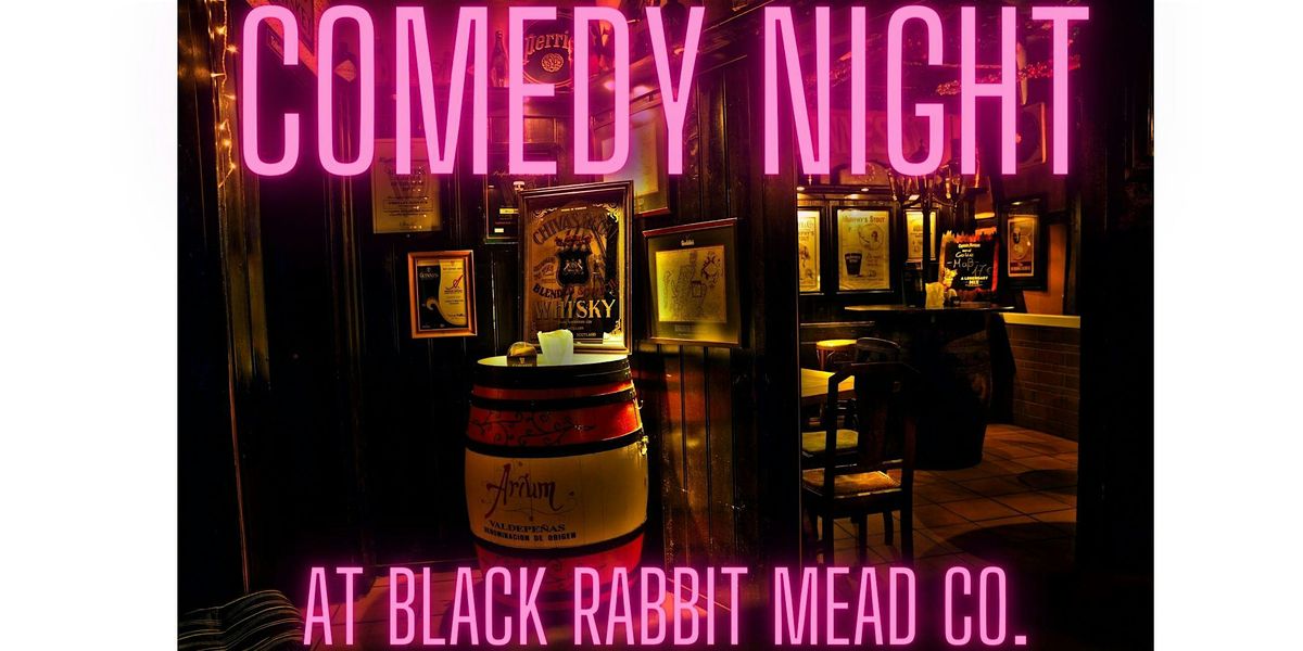Comedy Night at Black Rabbit Mead Co., Black Rabbit Mead Company, Reno ...