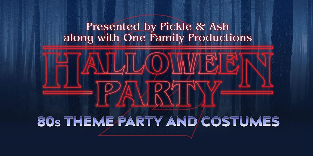 80s & Stranger Things Themed Halloween Party, Pickle & Ash, Stuart