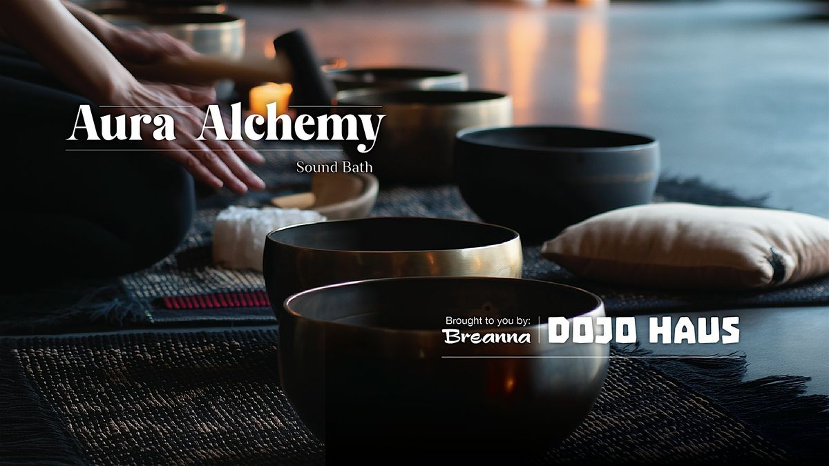 Aura Alchemy - Sound Bath with Breanna