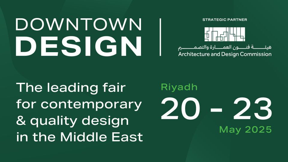 Downtown Design Riyadh, 21 May | Event in Riyadh | AllEvents