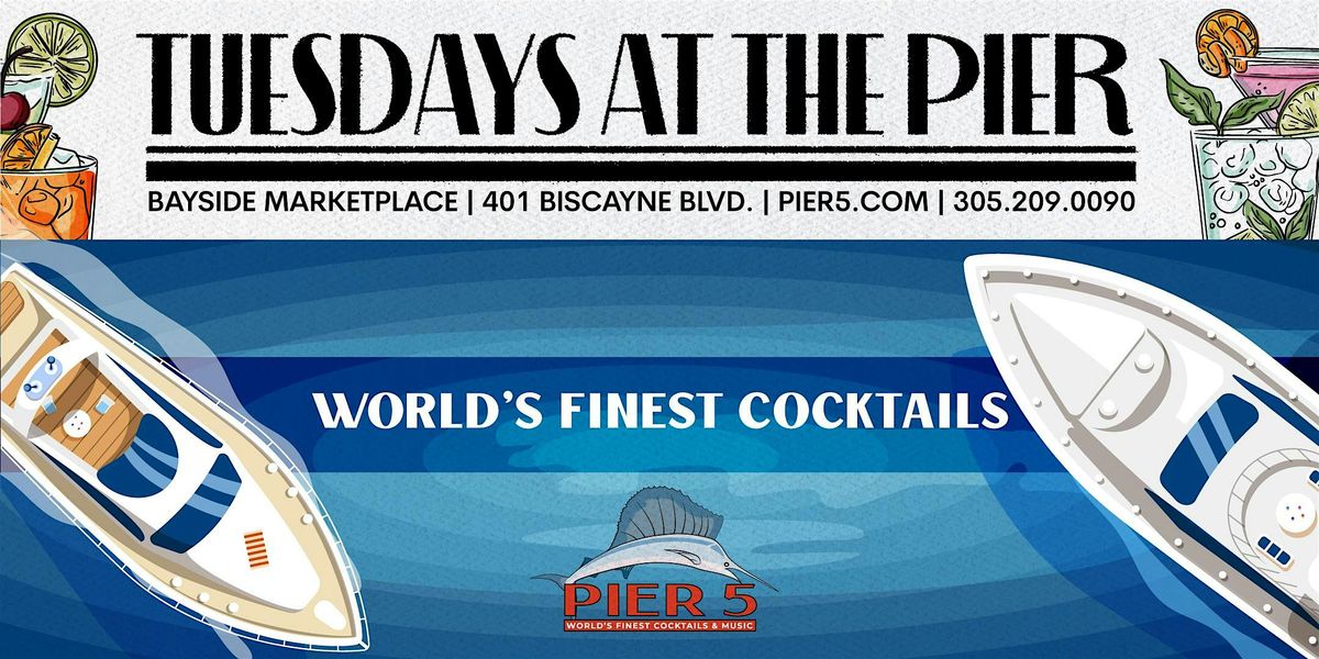 Tuesdays at the PIER | Event in Miami | AllEvents