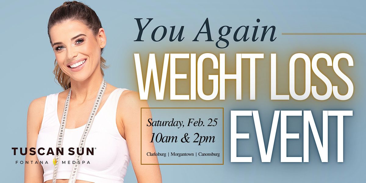You Again Weight Loss Event 2PM, Tuscan Sun