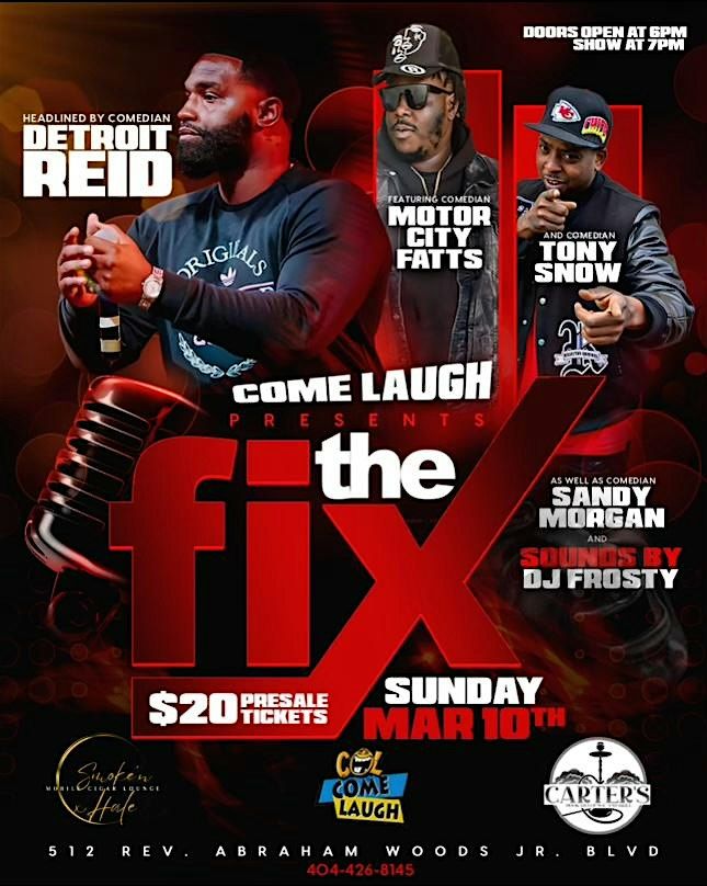 COME LAUGH PRESENTS “THE FIX”, Carters Hookah Lounge Grill & Bar