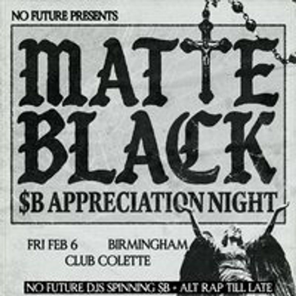 Matte Black: $B Appreciation Night - Birmingham, 6 February | Event in Birmingham | AllEvents