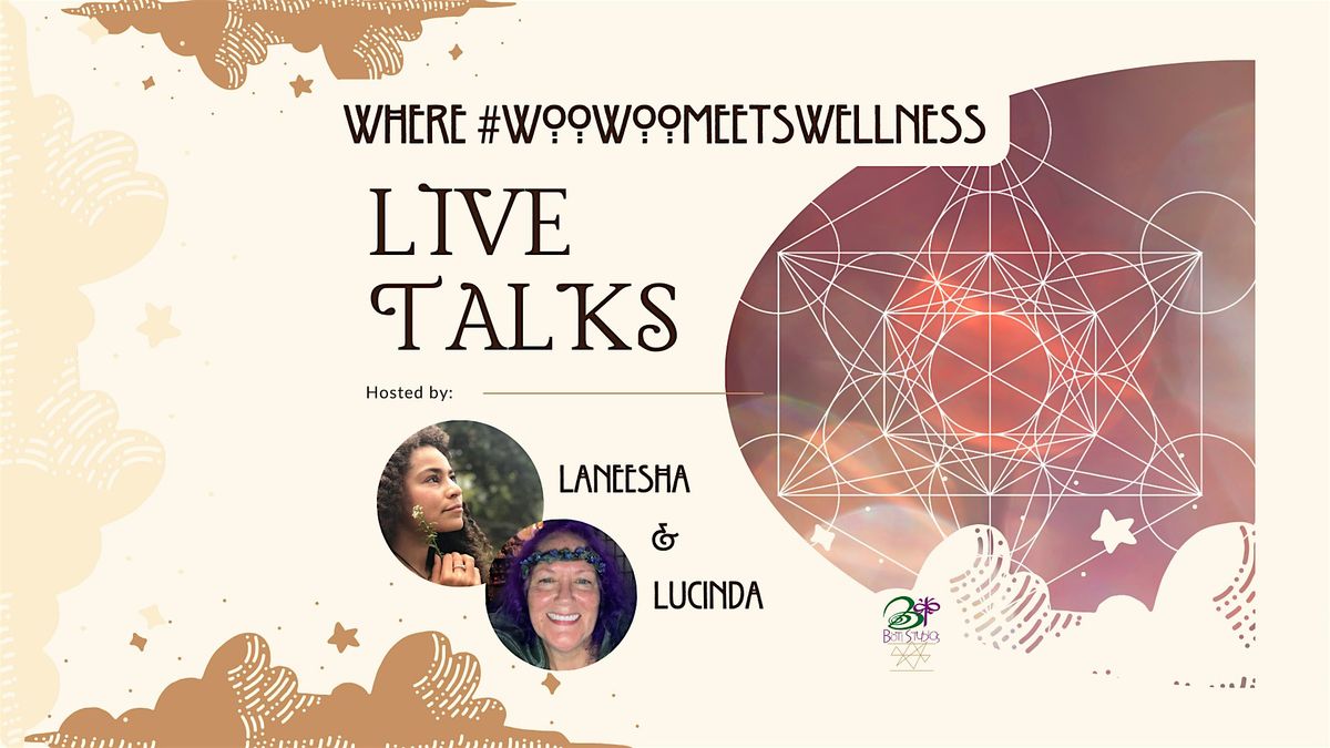 Live Talks | Where WooWoo Meets Wellness | Event in Anaheim | AllEvents