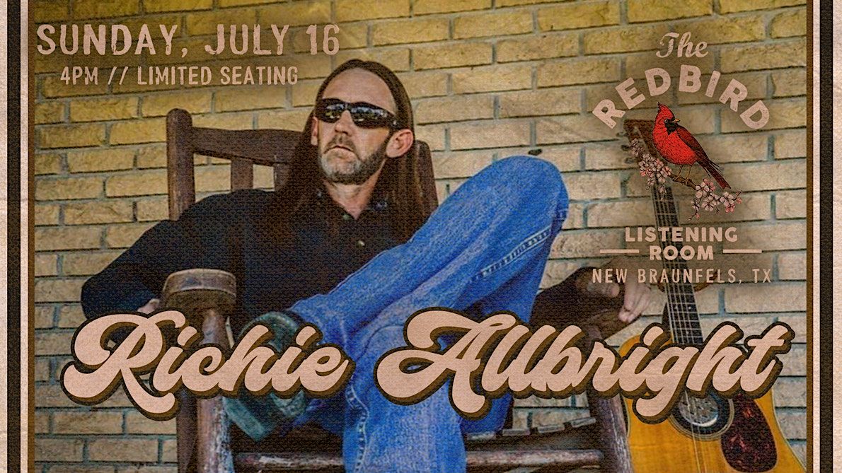 Richie Allbright The Redbird 4 pm, The Redbird Listening Room, New
