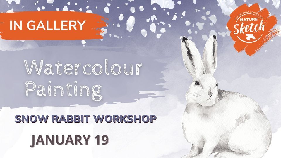 Watercolour Painting: Snow Rabbit Workshop, Bateman Foundation ...
