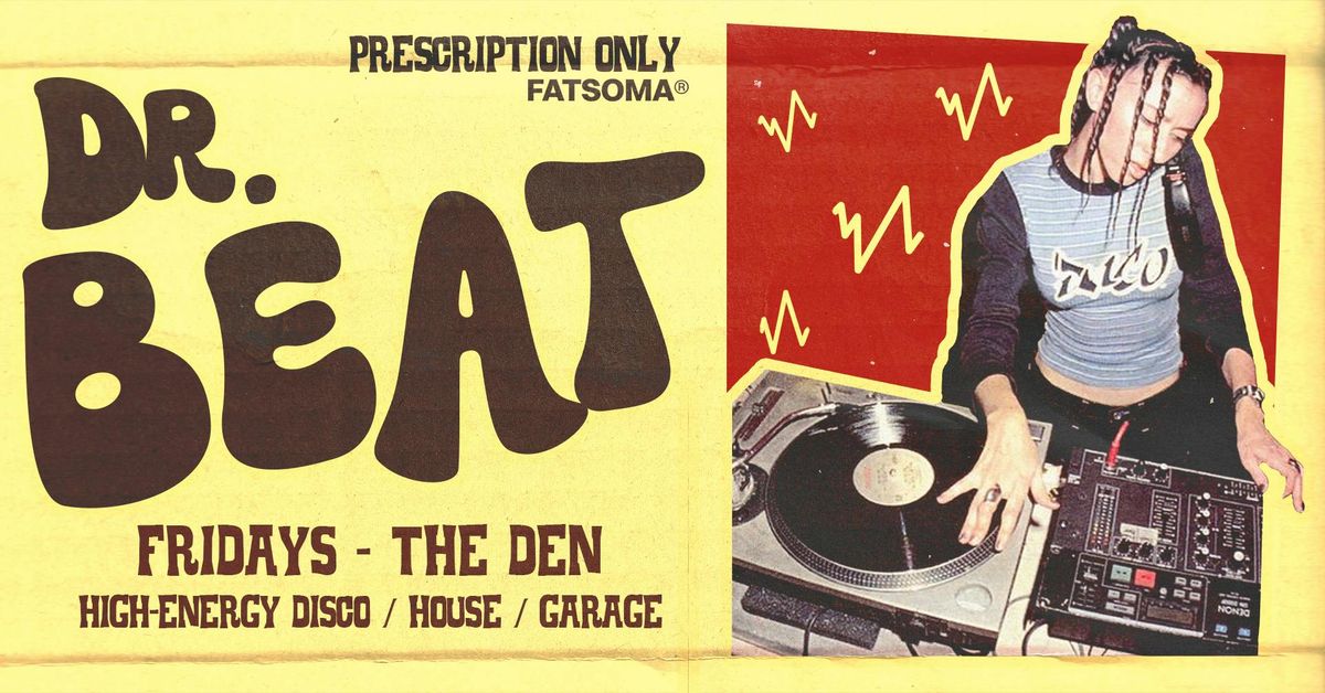 💉🎶 DR. BEAT - EVERY FRIDAY 🎶💉 2 INTIMATE MUSIC SPACES @ THE DEN, 10 October | Event in Newcastle Upon Tyne
